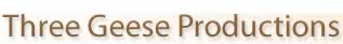 link to Three Geese Productions